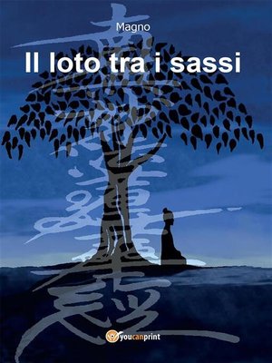 cover image of Il loto tra i sassi e uno zaino di vita